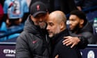 Pep Guardiola hails Jürgen Klopp as ‘the best rival I ever had in my life’