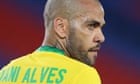 Dani Alves seemed like one of the good guys – now we know he wasn’t | Jonathan Wilson