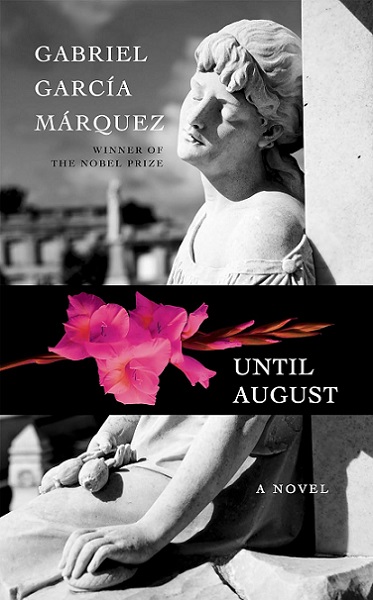“Until August” review – a ‘lost’ last novel