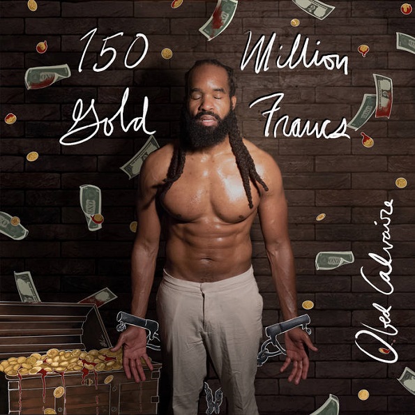 Music: Obed Calvaire’s “150 Million Gold Francs”