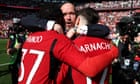 ‘When I took over it was a mess’: Ten Hag comes out fighting after Cup win