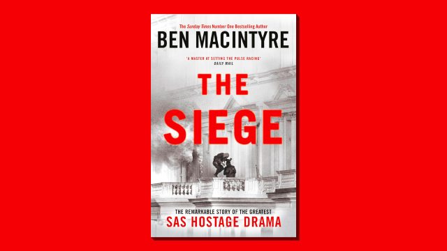The Siege: 'fresh and gripping' account of the Iranian embassy hostage crisis