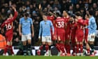 Liverpool take charge and the top-four fight heats up: Football Weekly - podcast