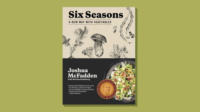 One great cookbook: 'Six Seasons: A New Way with Vegetables' by Joshua McFadden with Martha Holmberg