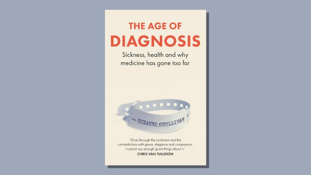 The Age of Diagnosis: Suzanne O'Sullivan's 'immensely persuasive' read