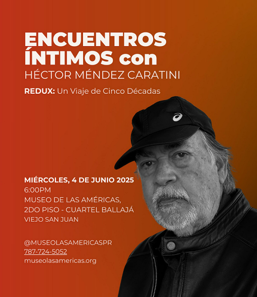 Exhibition / Artist’s Talk: Héctor Méndez Caratini’s “REDUX”