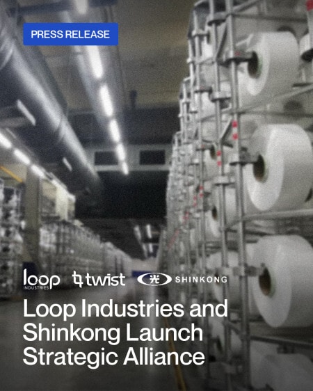 Circular Polyester Yarns - Loop Industries and Shinkong Partner to Advance Circular Textile Economy (TrendHunter.com)