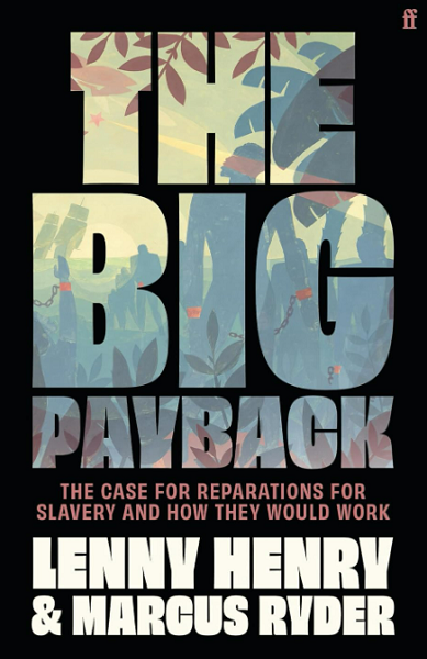 New Book— “The Big Payback: The Case for Reparations for Slavery…”