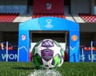 Atlético Madrid v Manchester United: Women’s Champions League – live