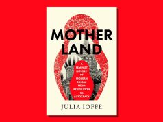 Motherland: a ‘brilliantly executed’ feminist history of modern Russia