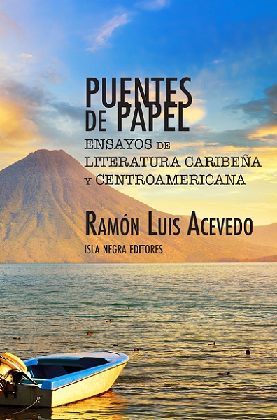New Book— “Puentes de papel: Ensayos de literatura caribeña y centroamericana”