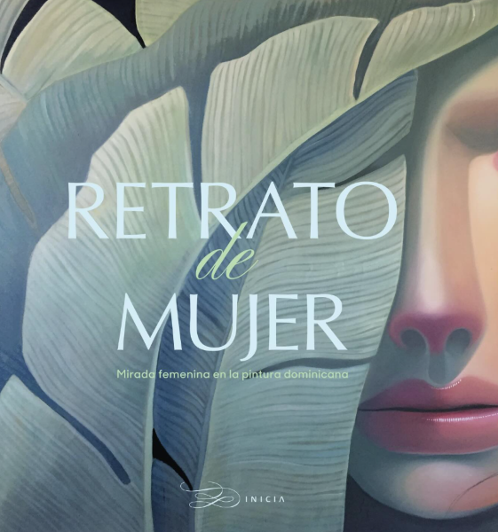 New Book— “Retrato de mujer: Mirada femenina en la pintura dominicana”