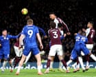 Ollie Watkins’ second-half double earns Aston Villa comeback victory at Chelsea
