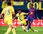 Villarreal tried everything against Barcelona – except moving the game to Miami | Sid Lowe