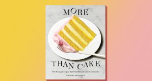 One great cookbook: Natasha Pickowicz’s ‘More Than Cake’