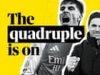 Arsenal make the Carabao Cup final. Is the quadruple on? | Football Weekly