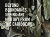 New Book— “Beyond Boundaries: Seeing Art History from the Caribbean”