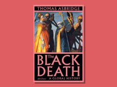 The Black Death: a ‘horribly compelling’ global history of the plague