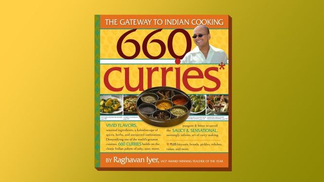 One great cookbook: ‘660 Curries’ by Raghavan Iyer