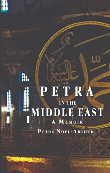 New Book— “Petra in the Middle East: A Memoir”