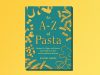 One great cookbook: ‘An A-Z of Pasta’ by Rachel Roddy