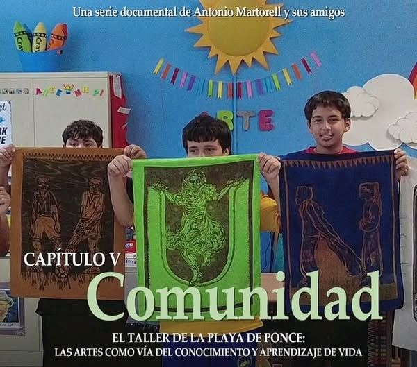 Film: “El taller de la Playa de Ponce” (Chapter V)