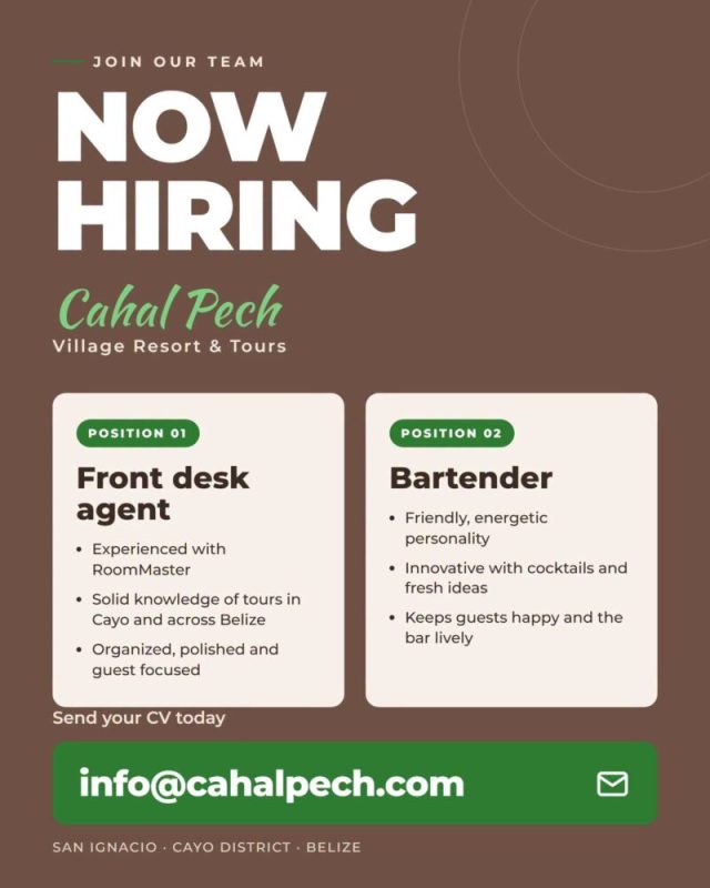 Cahal Pech Village Resort is hiring a front desk agent and a bartender