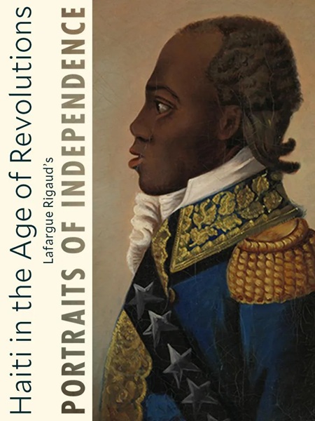 Conference— “Haiti in the Age of Revolutions: Lafargue Rigaud’s Portraits of Independence”