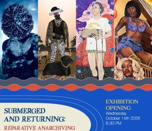 Exhibition— “Submerged and Returning: Reparative Anarchiving”