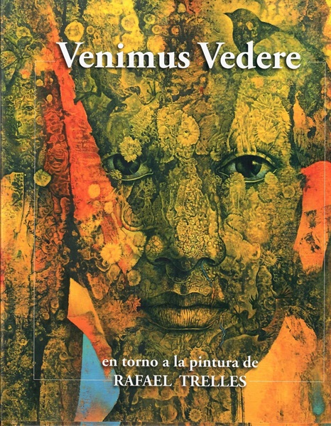 New Book— “Venimus Vedere: En torno a la pintura de Rafael Trelles”